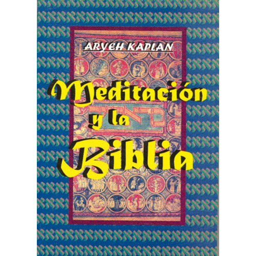 Meditación Y La Biblia - De Aryeh Kaplan- Español - Cábala