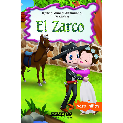 Zarco, El, de Altamirano, Ignacio Manuel. Editorial Selector, tapa blanda en español, 2013