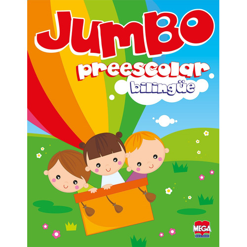 Jumbo Preescolar Bilingüe, de Ediciones Larousse. Editorial Mega Ediciones, tapa blanda en español, 2010