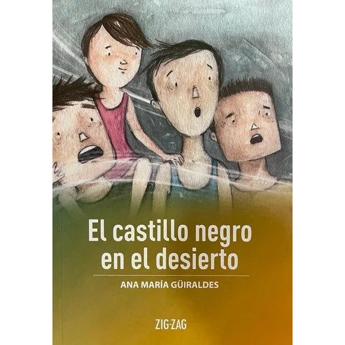 El Castillo Negro En El Desierto, De Ana Maria Guiraldes., Vol. Na. Editorial Zigzag, Tapa Blanda En Español, 2023