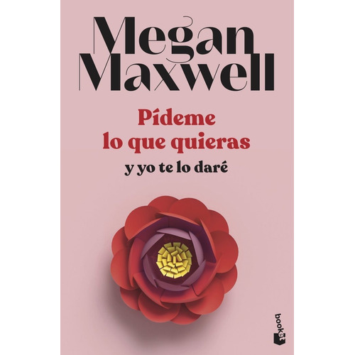 Pideme Lo Que Quieras Y Yo Te Lo Dare - Megan Maxwell