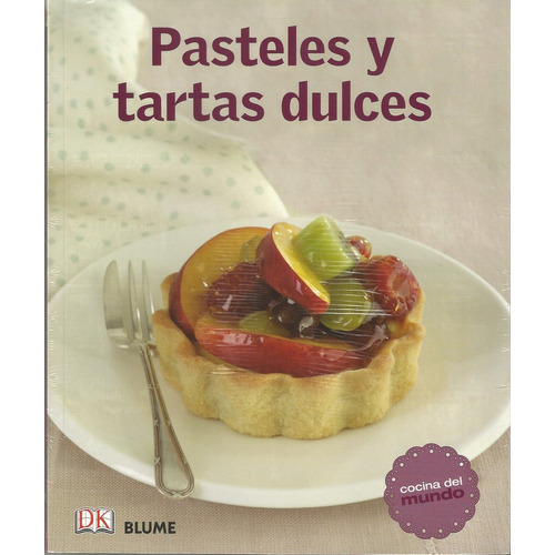 Pasteles Y Tartas Dulces, De Vários Autores., Vol. No Aplica. Editorial Blume, Tapa Blanda En Español, 2020