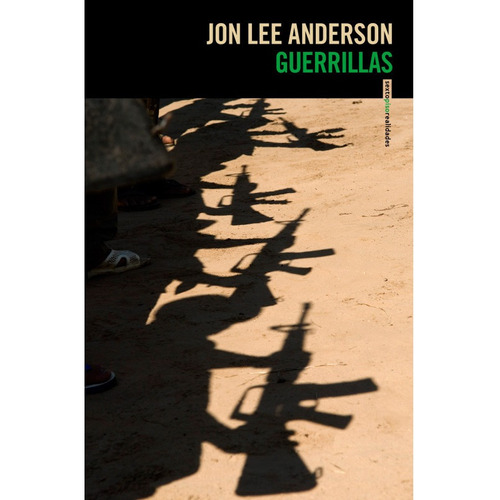 Guerrillas - John Lee Anderson