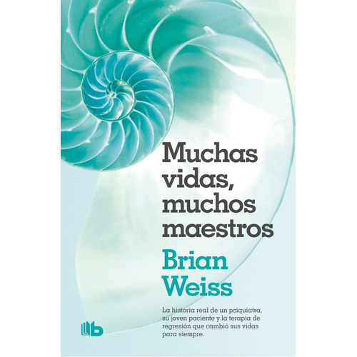 Muchas Vidas, Muchos Maestros / Brian Weiss/ 30 Anv Original