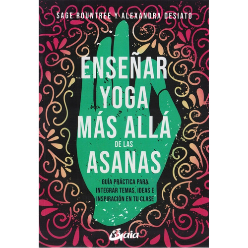 Libro Enseñar Yoga Más Allá De Las Asanas - Sage Rountree