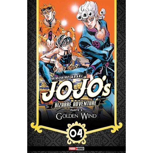 Jojo's Bizarre Adventure Golden Wind N.4, De Hirohiko Araki. Serie Jojo's Bizarre Adventure, Vol. 4. Editorial Panini, Tapa Blanda En Español.