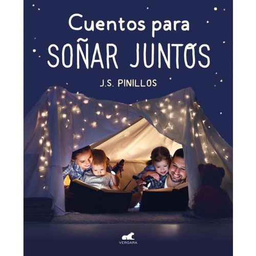 Cuentos Para Soñar Juntos, De Pinillos, J. S.. Editorial Vergara En Español