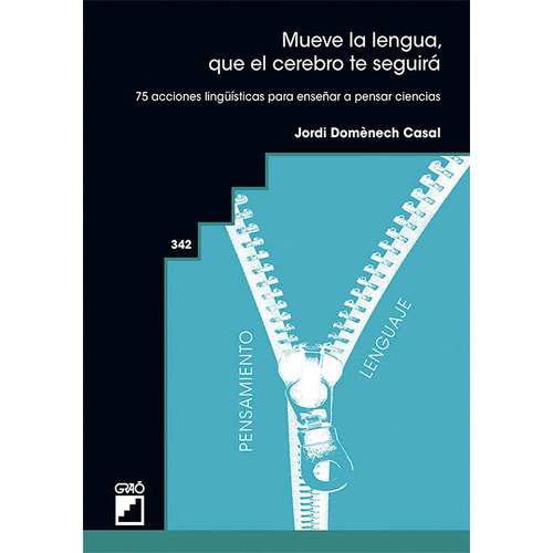 Mueve La Lengua Que El Cerebro Te Seguira, De Domônech Casal, Jordi. Editorial Editorial Grao, Tapa Blanda En Español