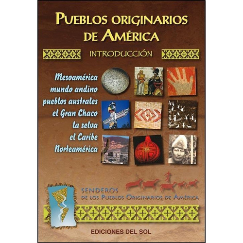 Pueblos Originarios De America - Senderos De Los Pueblos Ori