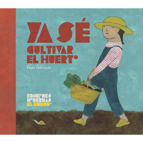 Ya Se Cultivar El Huerto, De Odriozola Belastegui, Elena. Editorial Ediciones Modernas El Embudo, Tapa Blanda En Español