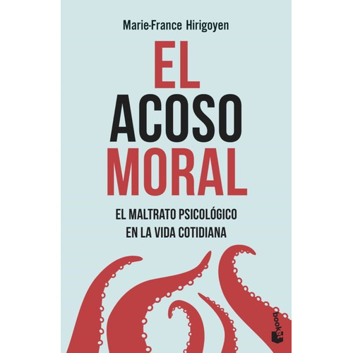 Libro El Acoso Moral - Marie France Hirigoyen - Booket