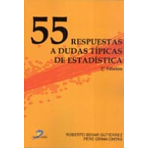 55 Respuestas A Dudas Tipicas De Estadistica 2º Edicion, De Behar. Editorial Diaz De Santos, Tapa Blanda En Español