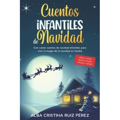 Cuentos Infantiles De Navidad Con Varios Cuentos De, De Ruiz Pérez, Alba Cristina. Editorial Independently Published En Español
