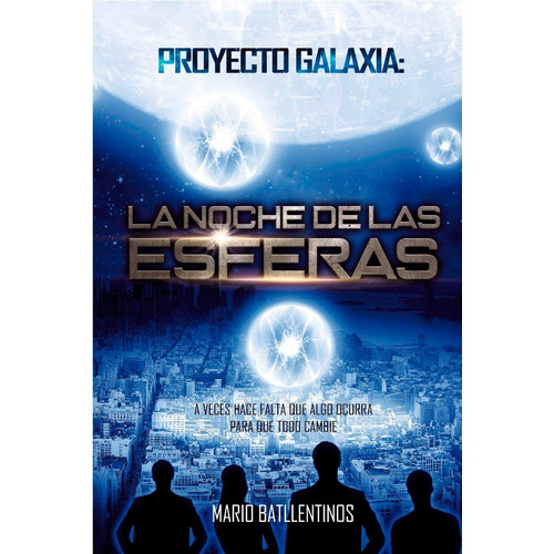 Proyecto Galaxia: La Noche De Las Esferas, De Batllentinos, Mario. Editorial Letrame S.l., Tapa Blanda En Español