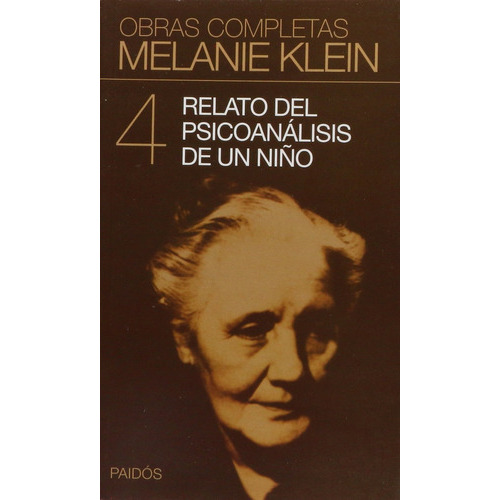 Relato Del Psiconalisis De Un Niño, De Melanie Klein. Editorial Paidós En Español