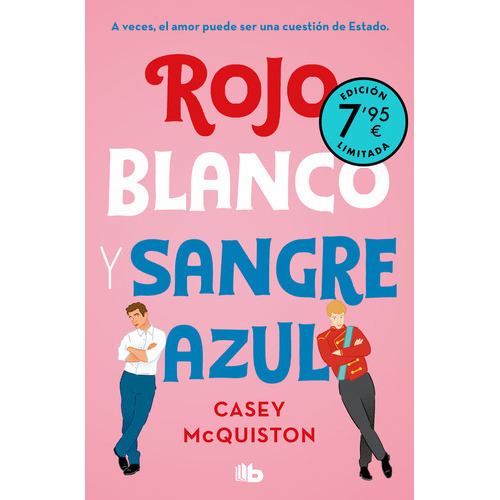Rojo Blanco Y Sangre Azul Edicion Limitada A Precio Especial, De Casey Mcquiston. Editorial B De Bolsillo, Tapa Blanda En Español, 2023