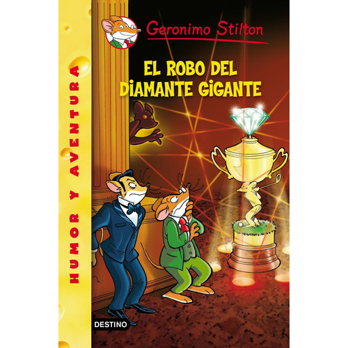 El Robo Del Diamante Gigante - Geronimo Stilton 53