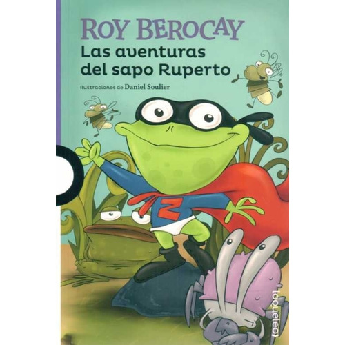 Aventuras Del Sapo Ruperto (edc. Primera) - Roy Berocay