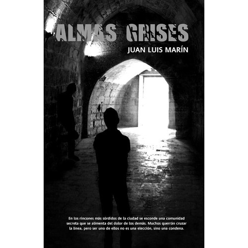Almas Grises  **promo**, De Juan Luis Marin. Editorial La Factoria De Ideas, Tapa Blanda, Edición 1 En Español