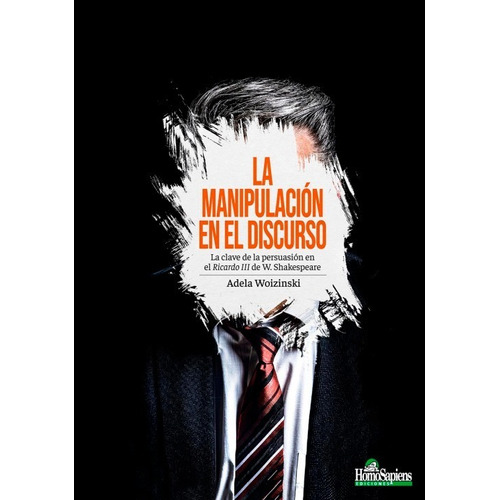 La Manipulacion En El Discurso - La Clave De La Persuasion