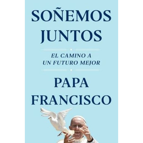 Libro - Soñemos Juntos - Papa Francisco