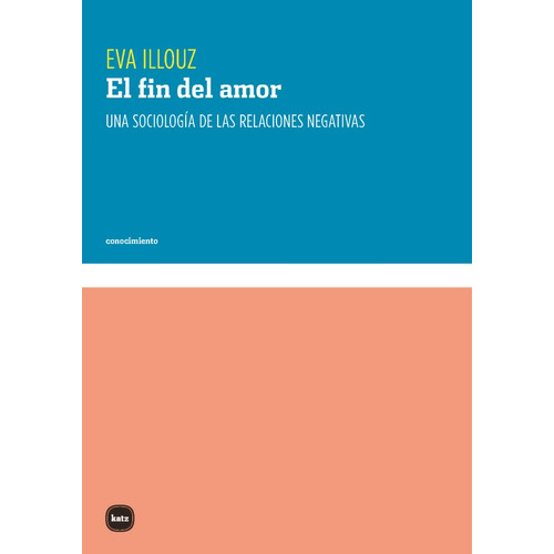 Fin Del Amor,el - Illouz, Eva