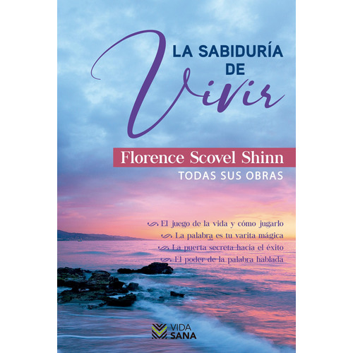 La sabiduría de vivir, de Scovel Shinn, Florence. Editorial Selector, tapa blanda en español, 2022