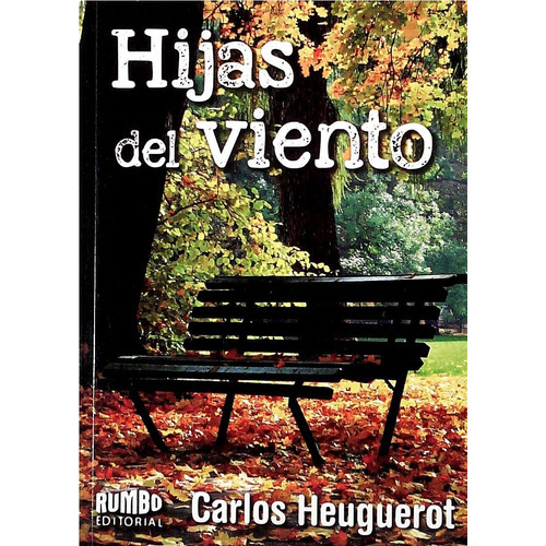 Hijas Del Viento, De Carlos Heuguerot. Editorial Rumbo En Español