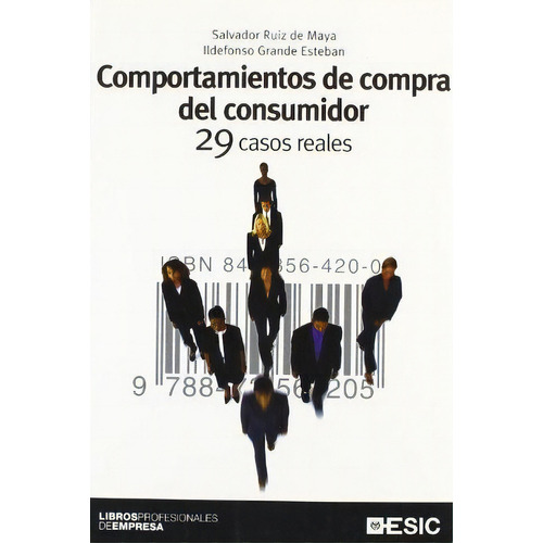 Comportamientos De Compra Del Consumidor, De Salvador Ruiz De Maya. Editorial Esic, Tapa Blanda En Español