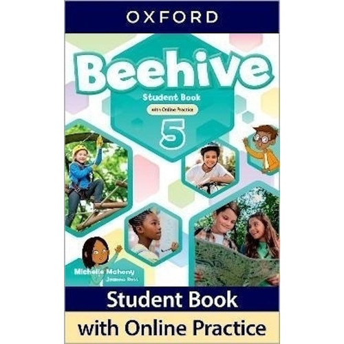Beehive 5 - Student's Book With Online Practice Pack, De Mahony, Michelle. Editorial Oxford University Press, Tapa Blanda En Inglés Internacional, 2022