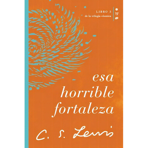 Esa horrible fortaleza, de Lewis, C. S.. Editorial Grupo Nelson, tapa blanda en español, 2022