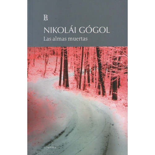 Las Almas Muertas - Nikolai Gogol, de Gogol, Nikolai Vasilievich. Editorial Losada, tapa blanda en español, 2014