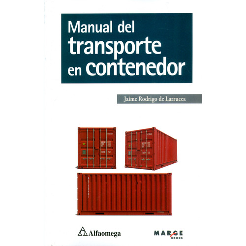 Manual Del Transporte En Contenedor, De Jaime Rodrigo De Larrucea. Alpha Editorial S.a, Tapa Blanda, Edición 2019 En Español