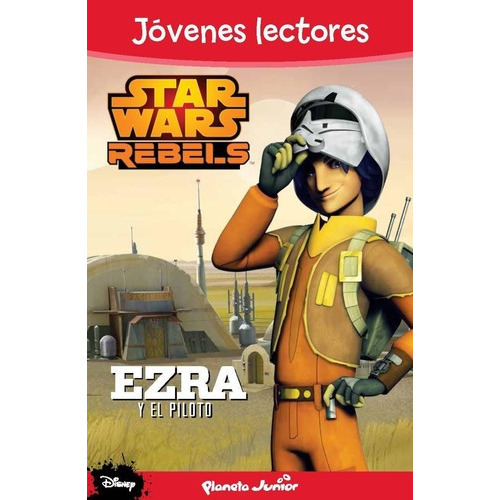 Star Wars Rebels. Ezra Y El Piloto, De Nathan, Sarah. Editorial Pla En Español