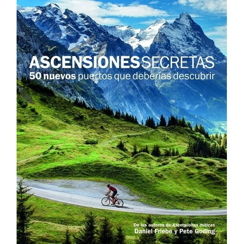 Libro Ascensiones Secretas. 50 Nuevos Puertos Que Deberã­...