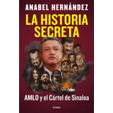 La Historia Secreta - Anabel Hernández (grijalbo) (gandhi)