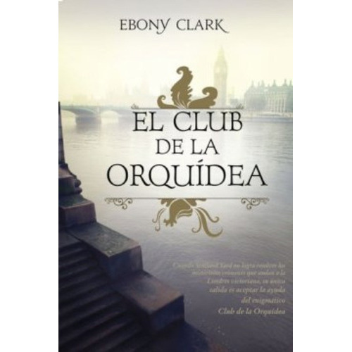 El Club De La Orquidea: &&, De Ebony  Clark. Editorial Vestales, Tapa Blanda, Edición 1 En Español