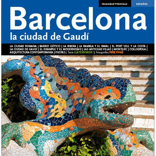 Barcelona, La Ciudad De Gaudãâ, De Moix Puig, Llàtzer. Editorial Triangle Postals, S.l., Tapa Blanda En Español
