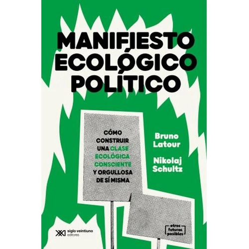 Libro Manifiesto Ecológico Político - Bruno Latour