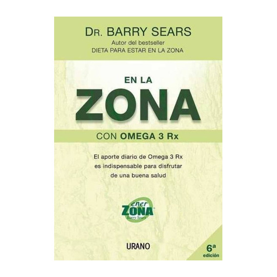 En La Zona Con Omega 3 Rx, De Sears, Barry. Editorial Urano En Español