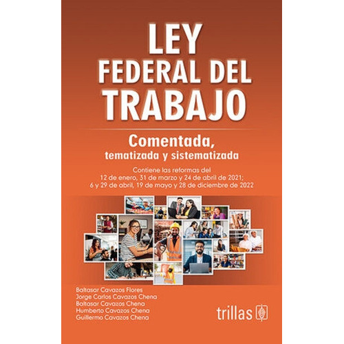 Ley Federal Del Trabajo Comentada, De Cavazos Flores Cavazos Chena Y S. Editorial Trillas, Tapa Blanda En Español, 2023