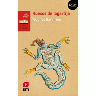 Huesos De Lagartija, De Navarrete, Federico. Editorial Sm Ediciones, Tapa Blanda En Español, 2016