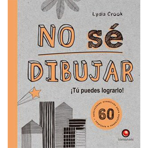 No Se Dibujar, De Crook, Lydia. Editorial Contrapunto, Tapa Blanda En Español
