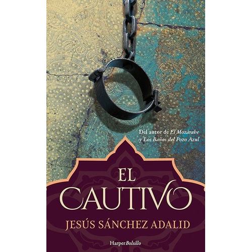 El Cautivo (bolsillo) - Jesus Sanchez Adalid, De Jesus Sanchez Adalid. Editorial Harper Bolsillo En Español