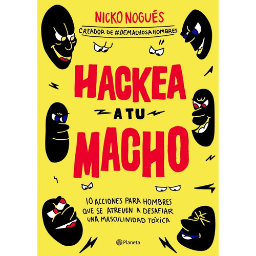 Hackea A Tu Macho: No, De Nicko Nogués. Serie No, Vol. No. Editorial Planeta, Tapa Blanda, Edición No En Español, 1