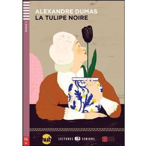 TULIPE NOIRE, LA - LECTURES HUB SENIORS 3, de DUMAS ALEJANDRO. Hub Editorial en francés