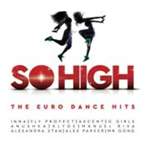 So High The Euro Dance Hits Various Artists Cd Nuevo