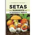 Setas Del Suroeste De La Peninsula Iberica - Luis Romero ...