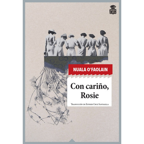 Con Cariño, Rosie, de Nuala  O Faolain. Editorial Hoja de lata, tapa blanda, edición 1 en español