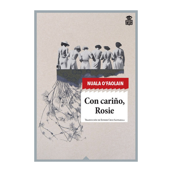 Con Cariño, Rosie, de Nuala  O Faolain. Editorial Hoja de lata, tapa blanda, edición 1 en español